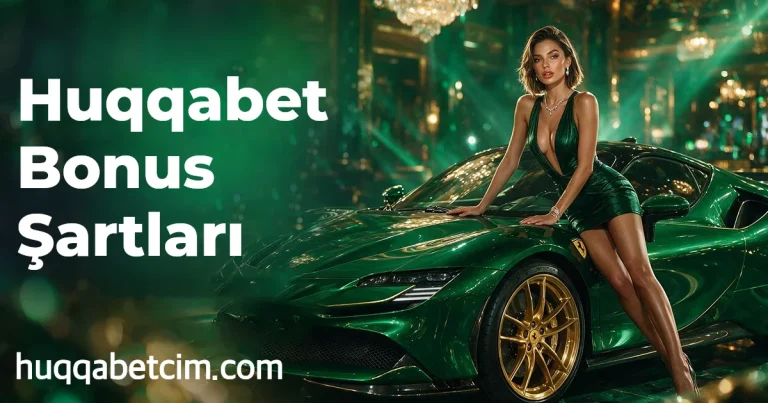 Huqqabet Bonus Şartları