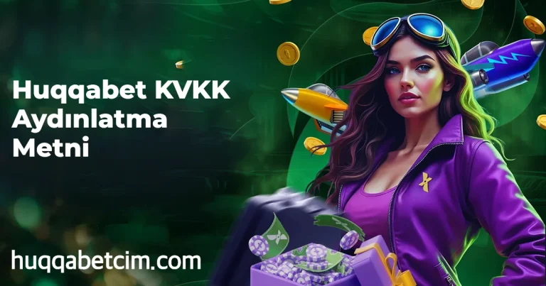 Huqqabet KVKK Aydınlatma Metni